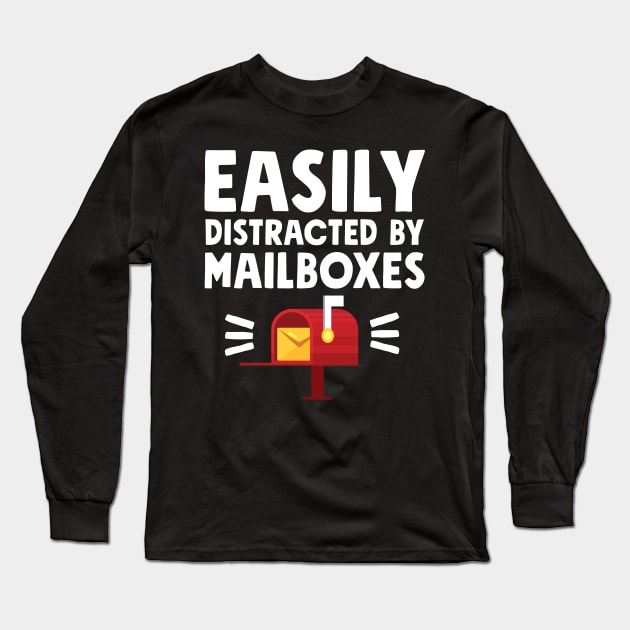 Easily distracted by mailboxes Long Sleeve T-Shirt by captainmood